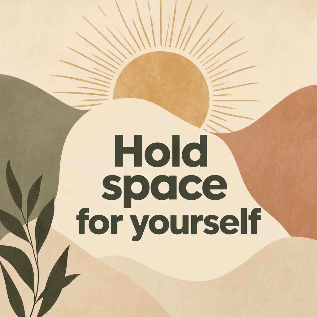 Quote Card 19 — Hold Space for Yourself